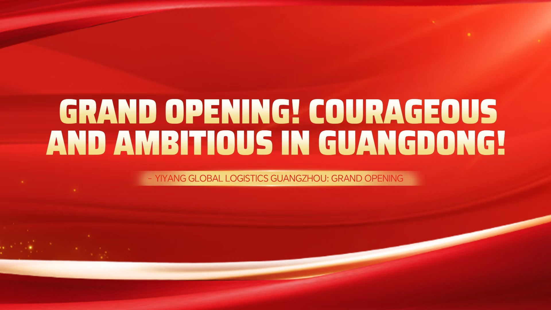 Yiyang Global Logistics Expands Network with Grand Opening of Guangzhou Branch